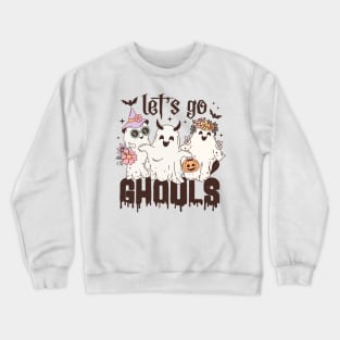 Retro Halloween Let s go ghouls Crewneck Sweatshirt